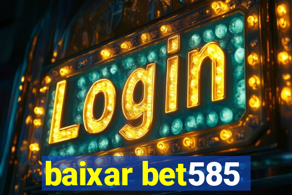 baixar bet585